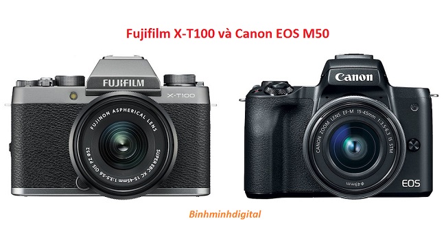 Fujifilm X-T100 và Canon EOS M50