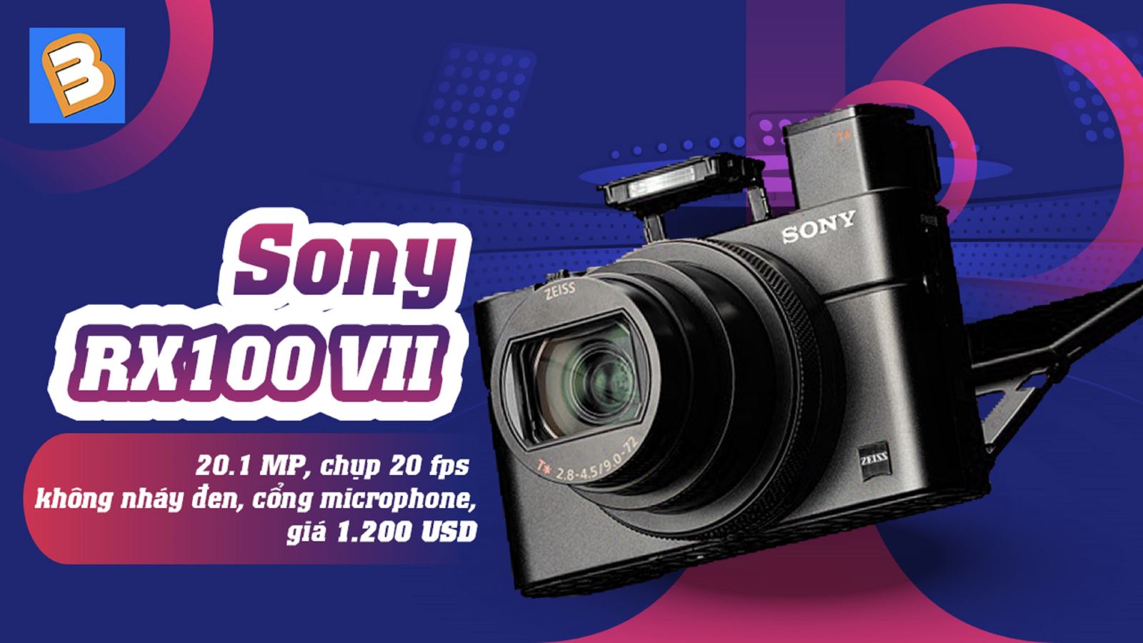 Sony ra mắt RX100 VII: 20.1 MP, chụp 20 fps không nháy đen, cổng microphone, giá 1.200 USD
