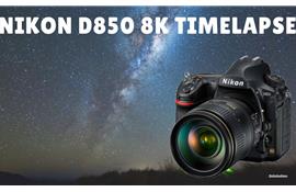 Nikon D850 phô diễn khả năng quay Timeplase 8K cực kỳ ấn tượng 
