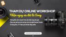 Tham Dự Online Workshop, Nhận Ưu Đãi Từ Sony Alpha
