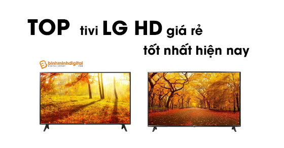 Top tivi LG HD giá rẻ tốt nhất hiện nay