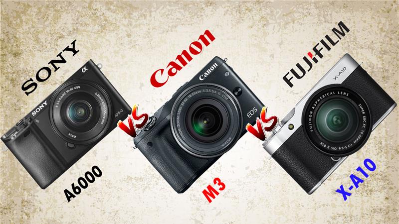 Fujifilm X-A10 vs Canon M3 vs Sony A6000
