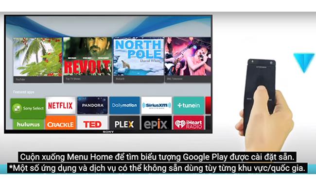 Hướng dẫn cài đặt ứng dụng từ Google Play trên Tivi Sony Android