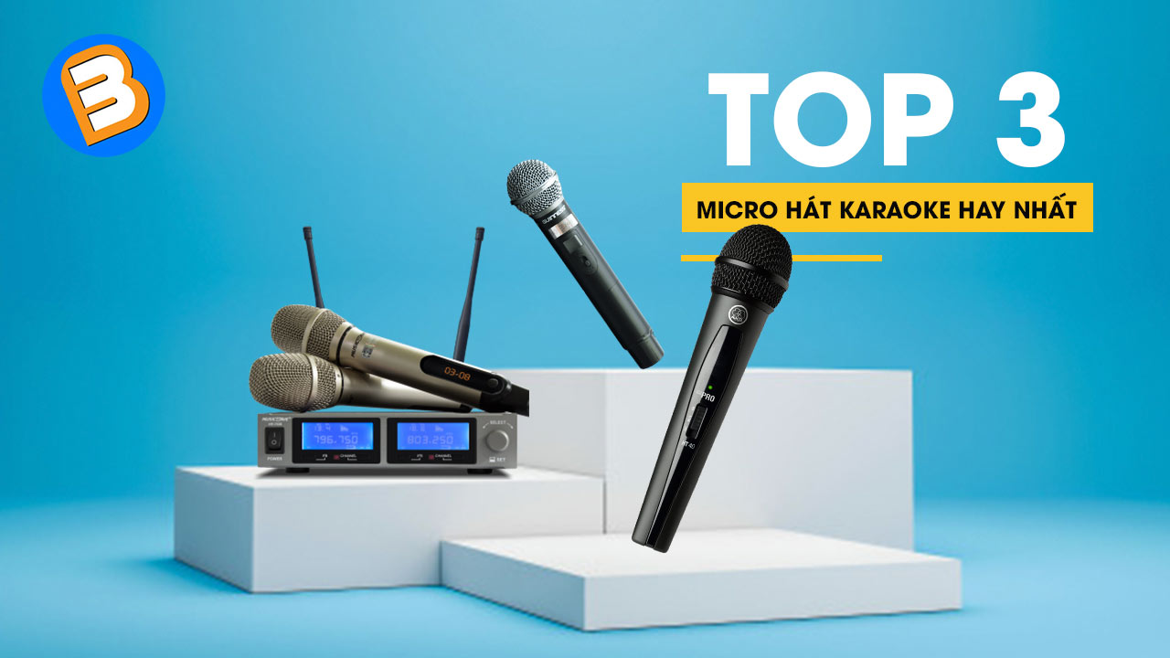 Top 3 micro hát karaoke hay nhất 2020