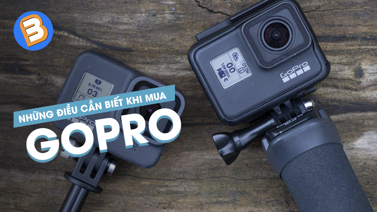 Những điều bạn cần biết trước khi mua GoPro