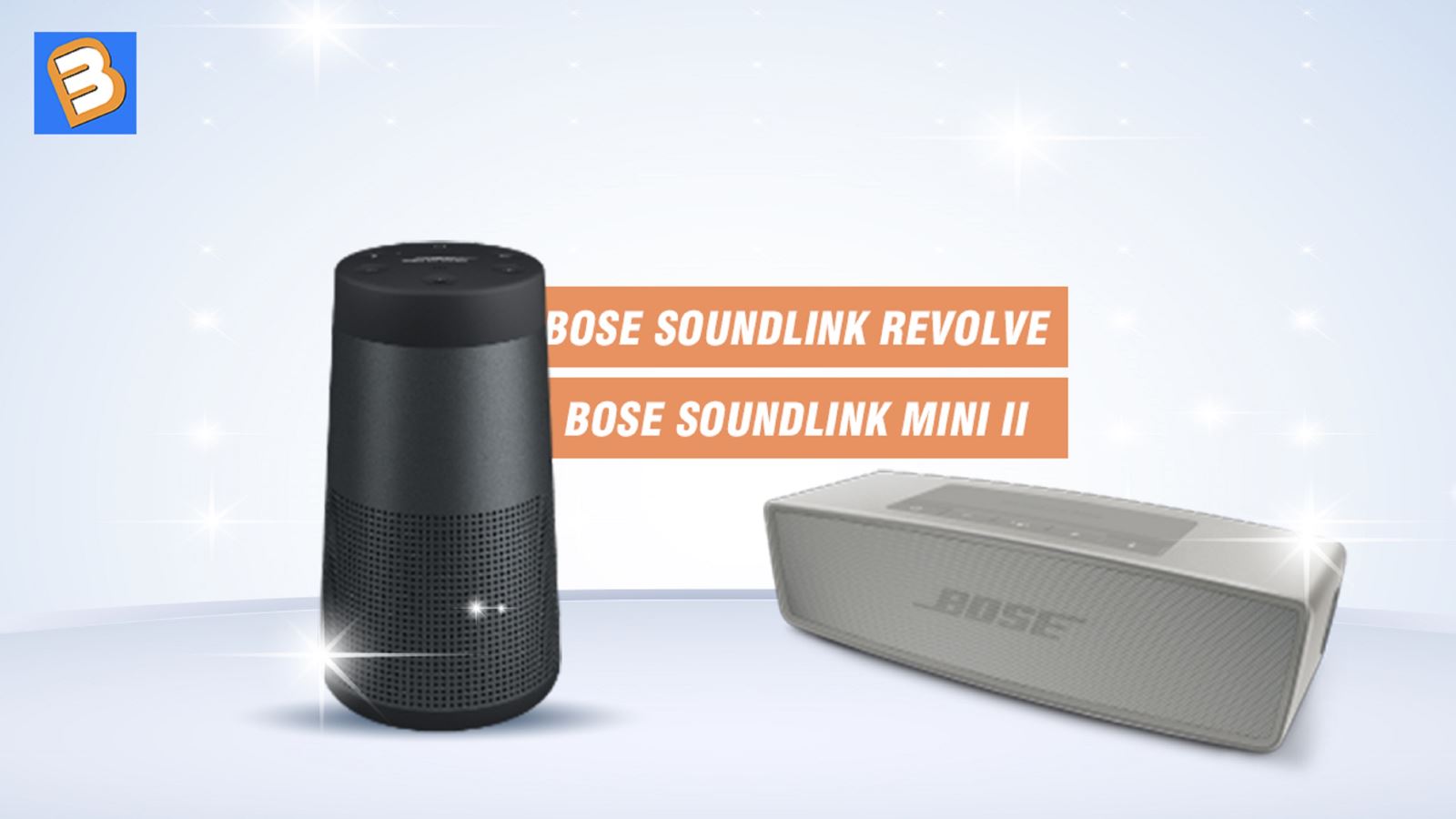 Bose Soundlink Revolve với Soundlink Mini II