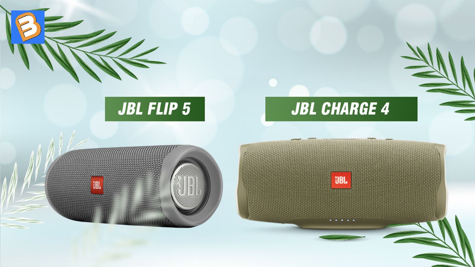 So sánh JBL Flip 5 và Charge 4, loa nào hay hơn?