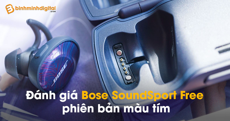Đánh giá Bose SoundSport Free phiên bản màu tím