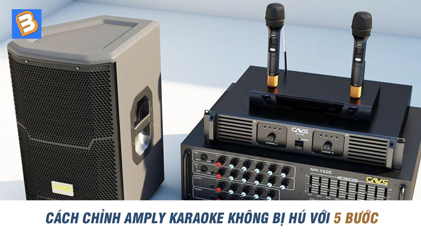 Cách chỉnh amply karaoke không bị hú với 5 bước