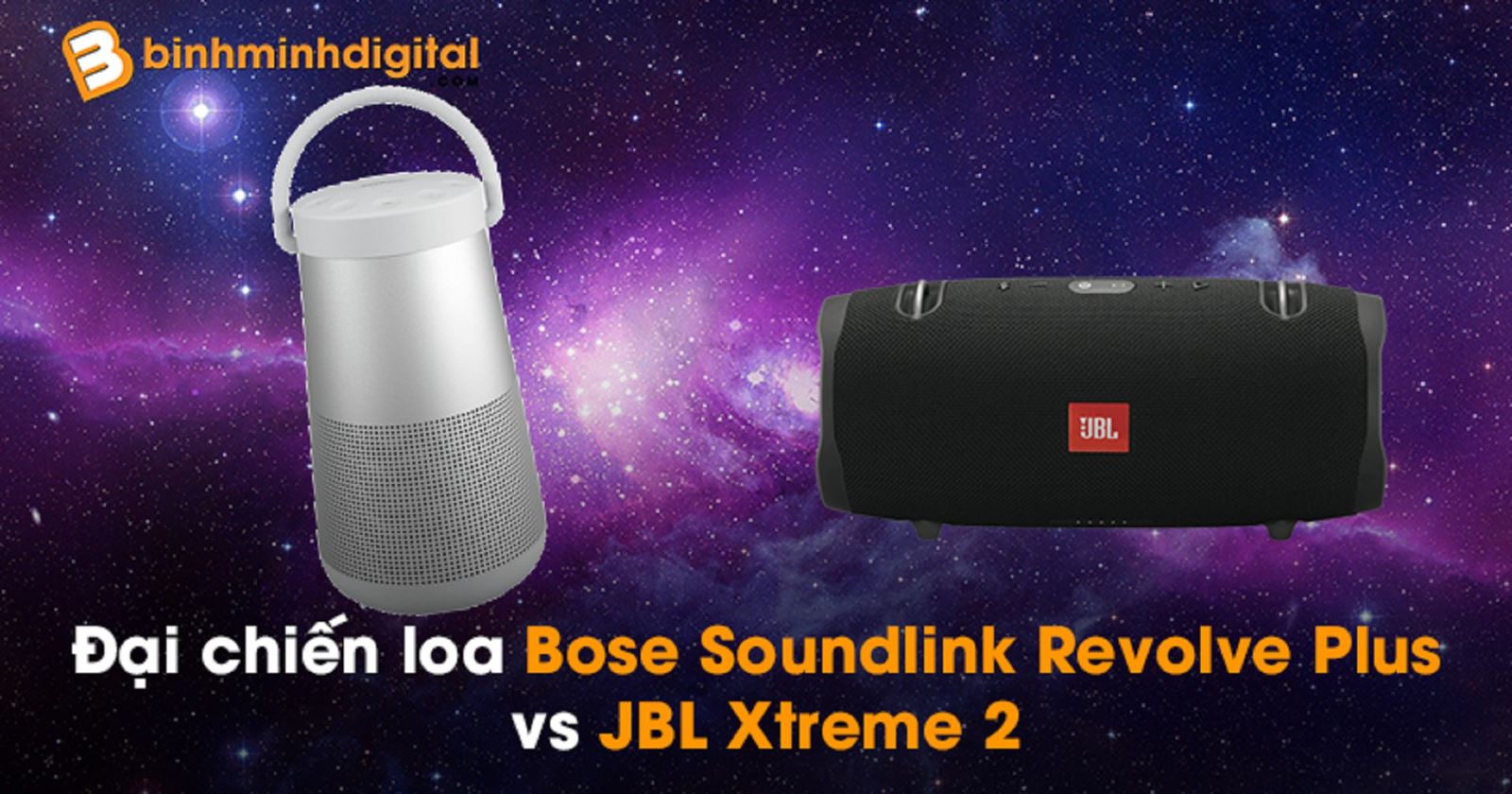 Đại chiến loa Bose Soundlink Revolve Plus vs JBL Xtreme 2