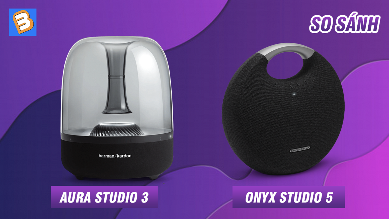 Đánh giá và so sánh loa Aura Studio 3 với Onyx Studio 5