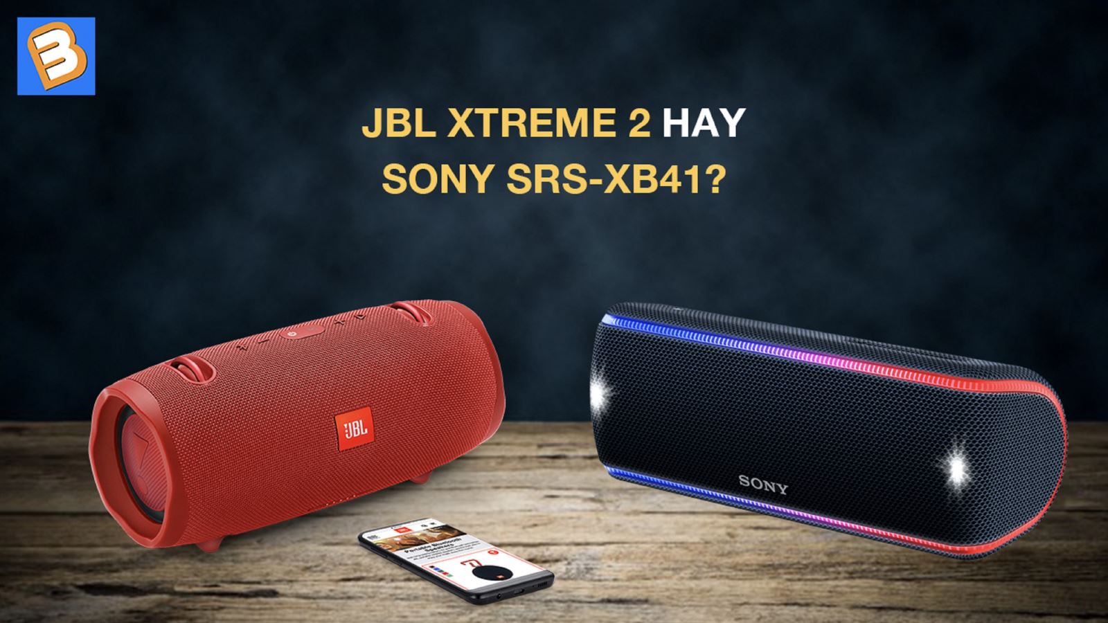 Lựa chọn JBL Xtreme 2 hay Sony SRS-XB41?
