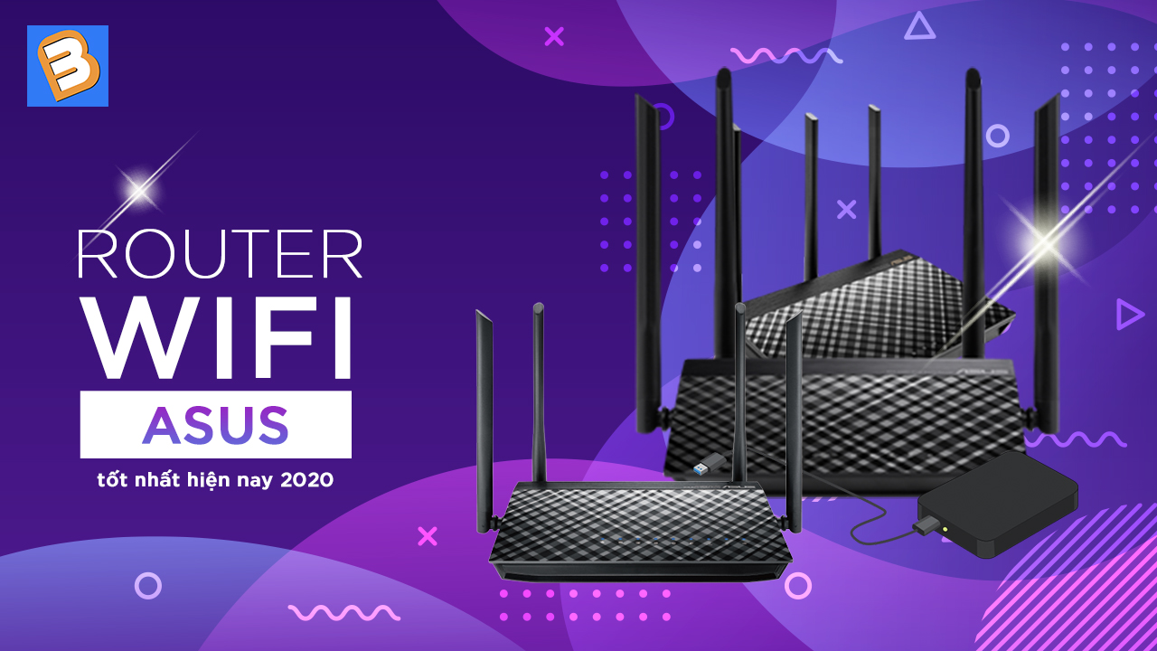 Những mẫu Router wifi Asus tốt nhất hiện nay 2020
