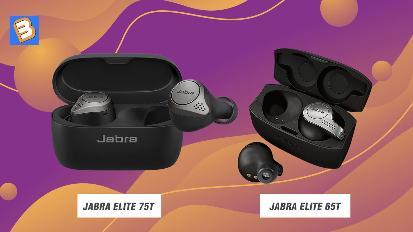 So sánh Jabra Elite 75t và Elite 65t: Có nên nâng cấp ngay không?